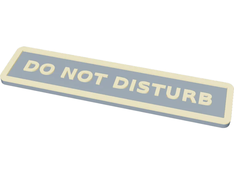 DO NOT DISTURB sign, raised